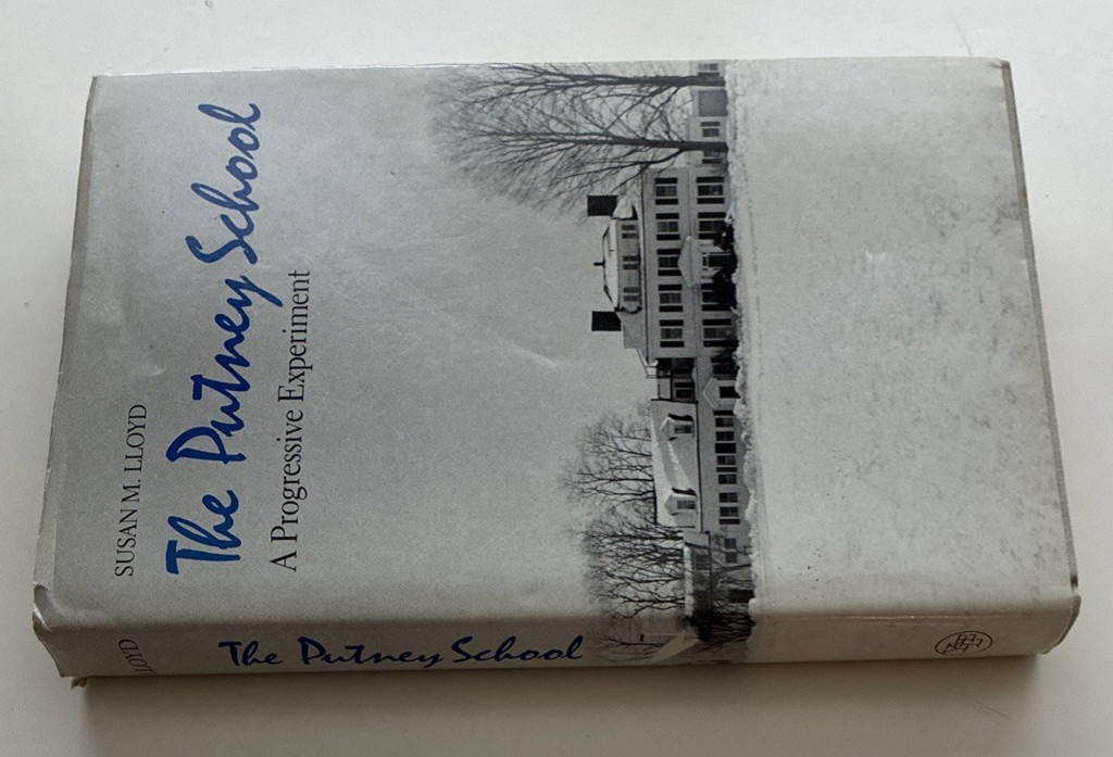 1987 The Putney School A Progressive Experiment Susan Lloyd Yale Press HC/DJ