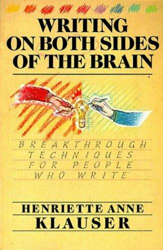 Writing on Both Sides of the Brain by Klauser, Henriette A.