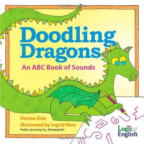 Doodling Dragons: An ABC Book of Sounds – Hardcover By Denise Eide – GOOD