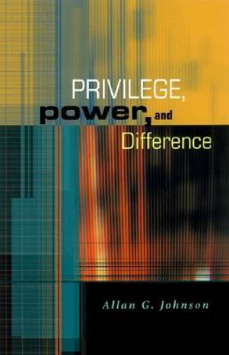 Privilege, Power, and Difference – Paperback By Johnson, Allan G – GOOD