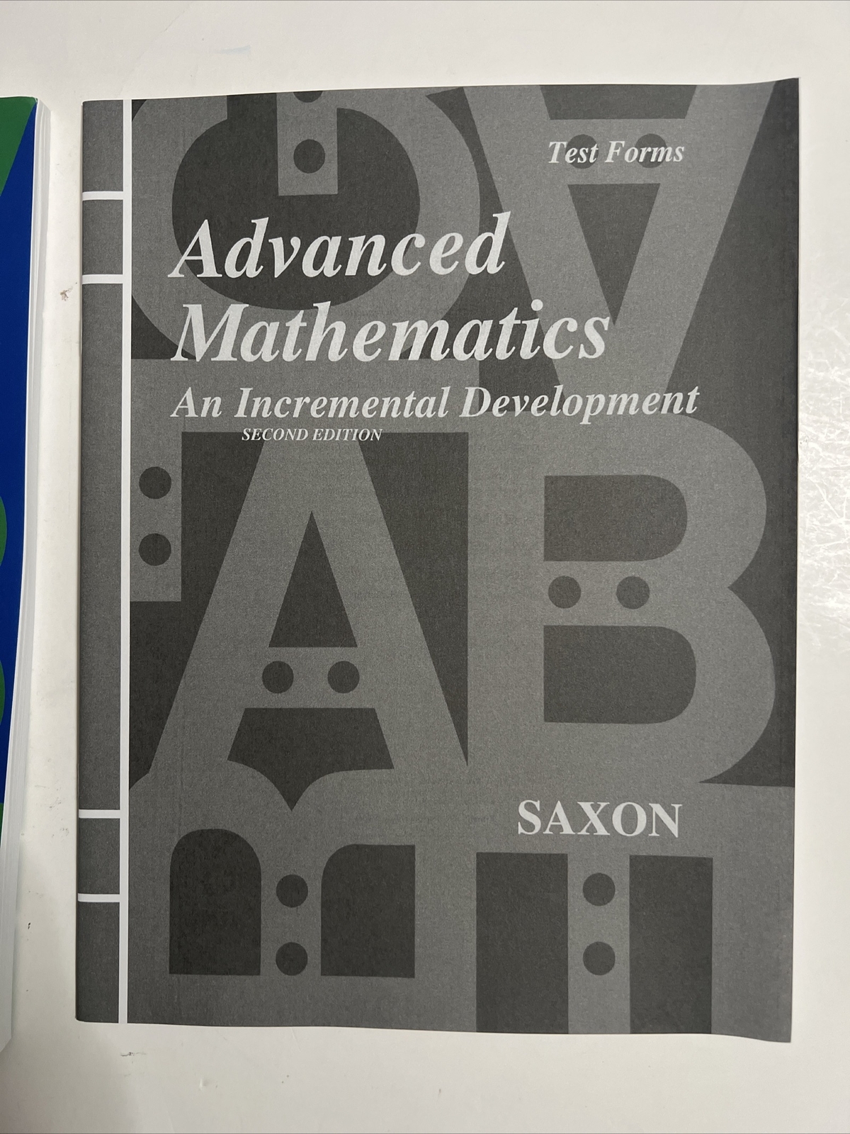 Saxon advanced mathematics (2nd edition) answer key AND test forms (NO TEXTBOOK)