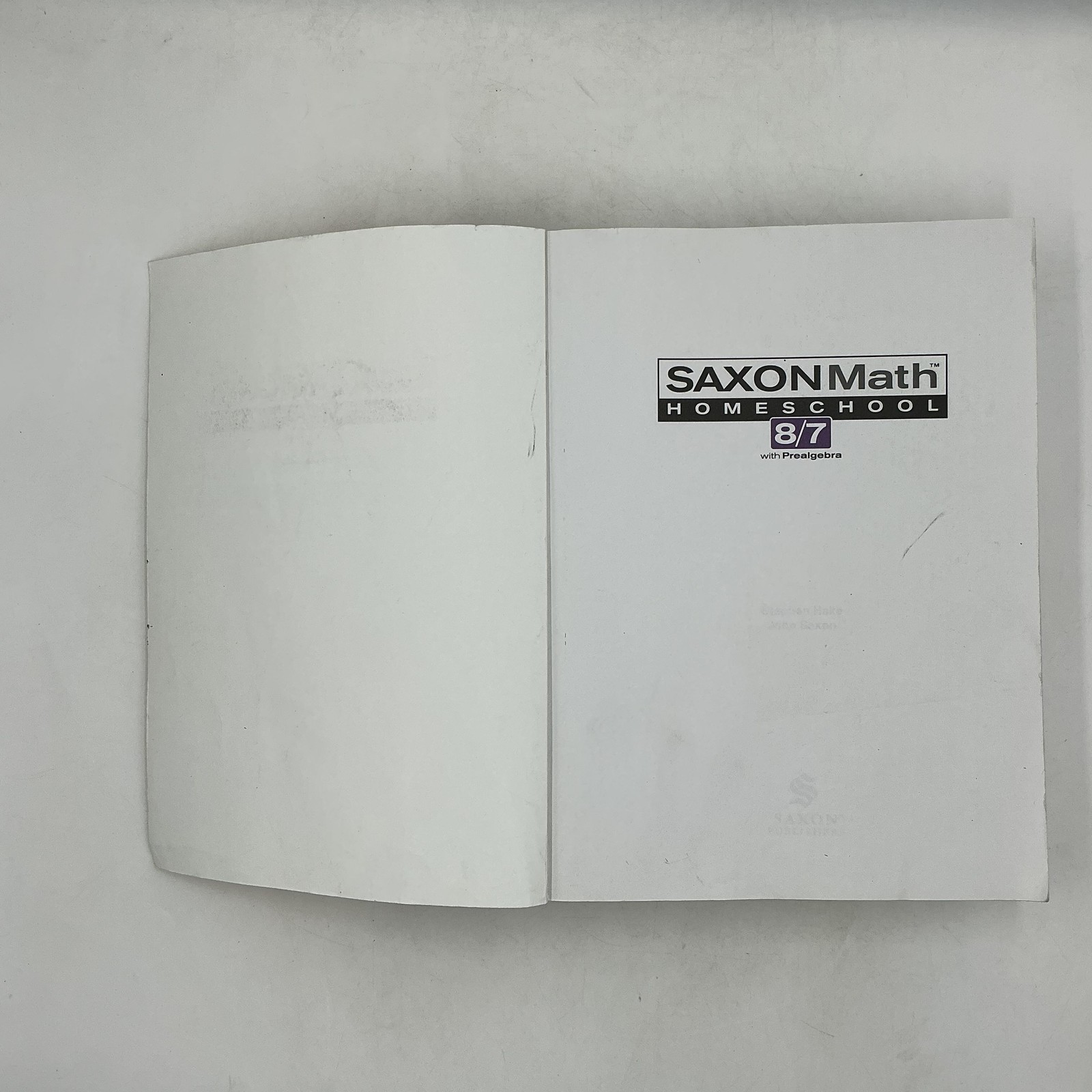 SAXONMath HOMESCHOOL 8/7 With Prealgebra By Hake & Saxon Paperback 2005
