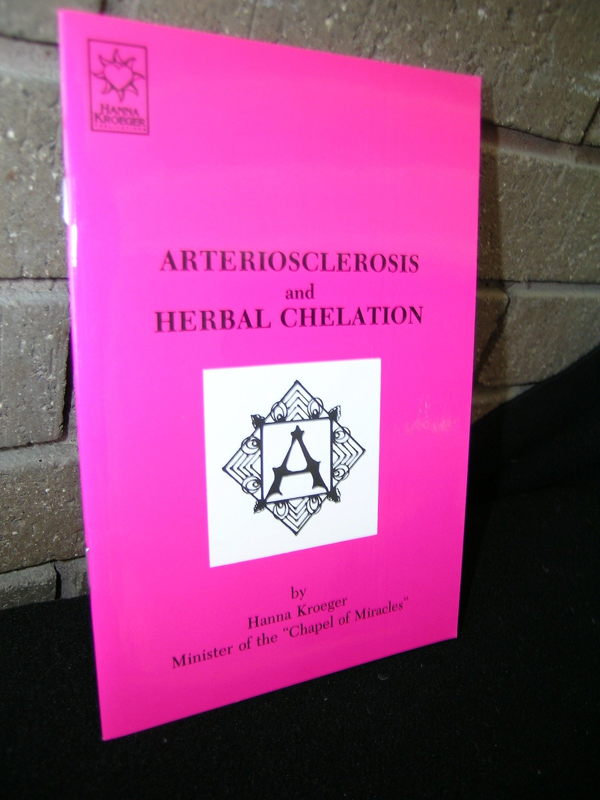 Arteriosclerosis and Herbal Chelation1 book – paperback Hanna Kroeger