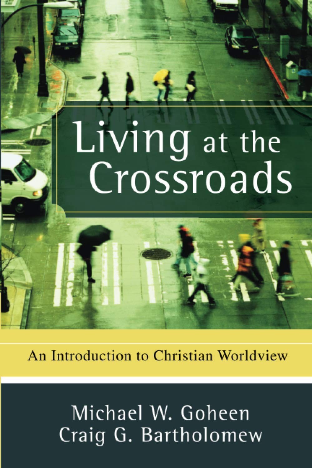 Living at the Crossroads: An Introduction to Christian Worldview – paperback…