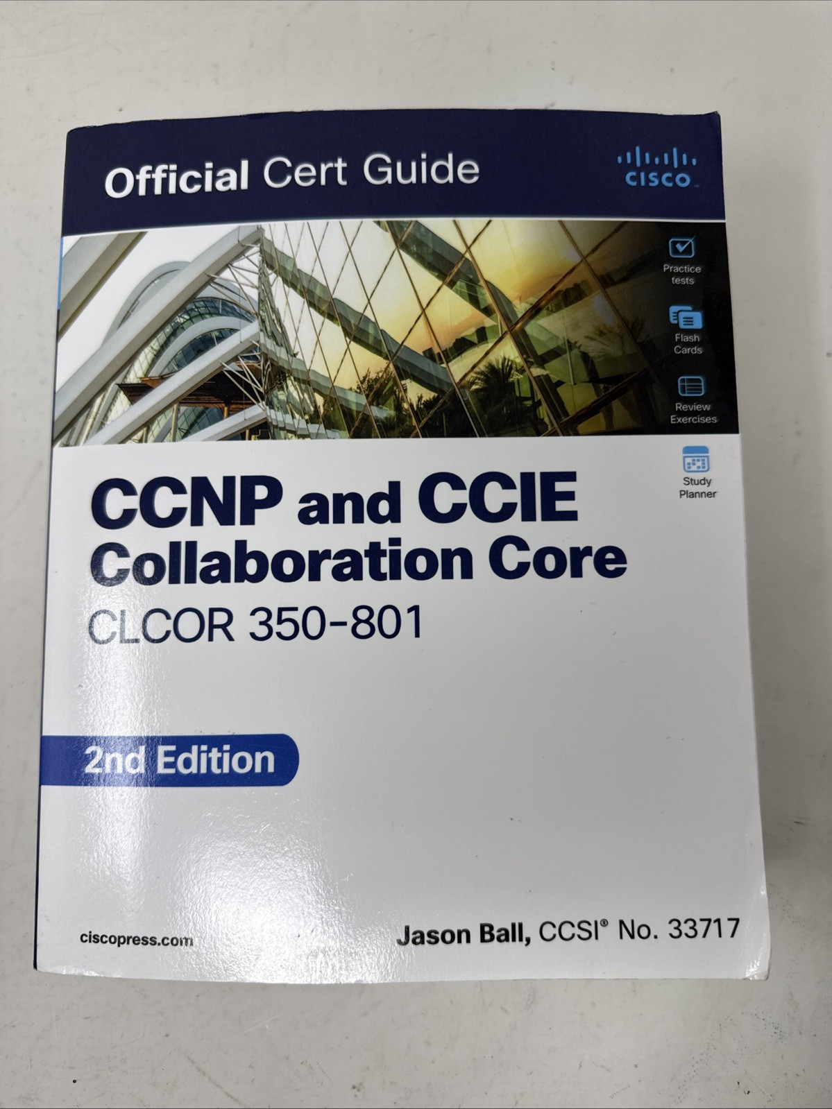 Ccnp and Ccie Collaboration Core Clcor 350-801 Official Cert Guide, 2nd Ed.