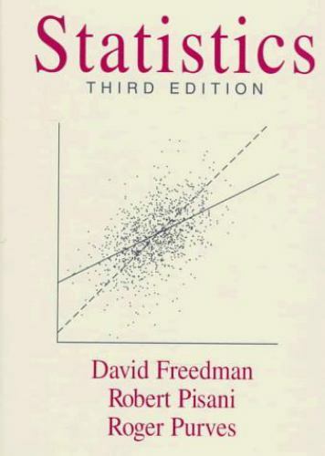 Statistics by Robert Pisani, David Freedman and Roger Purves (1997, Hardcover)