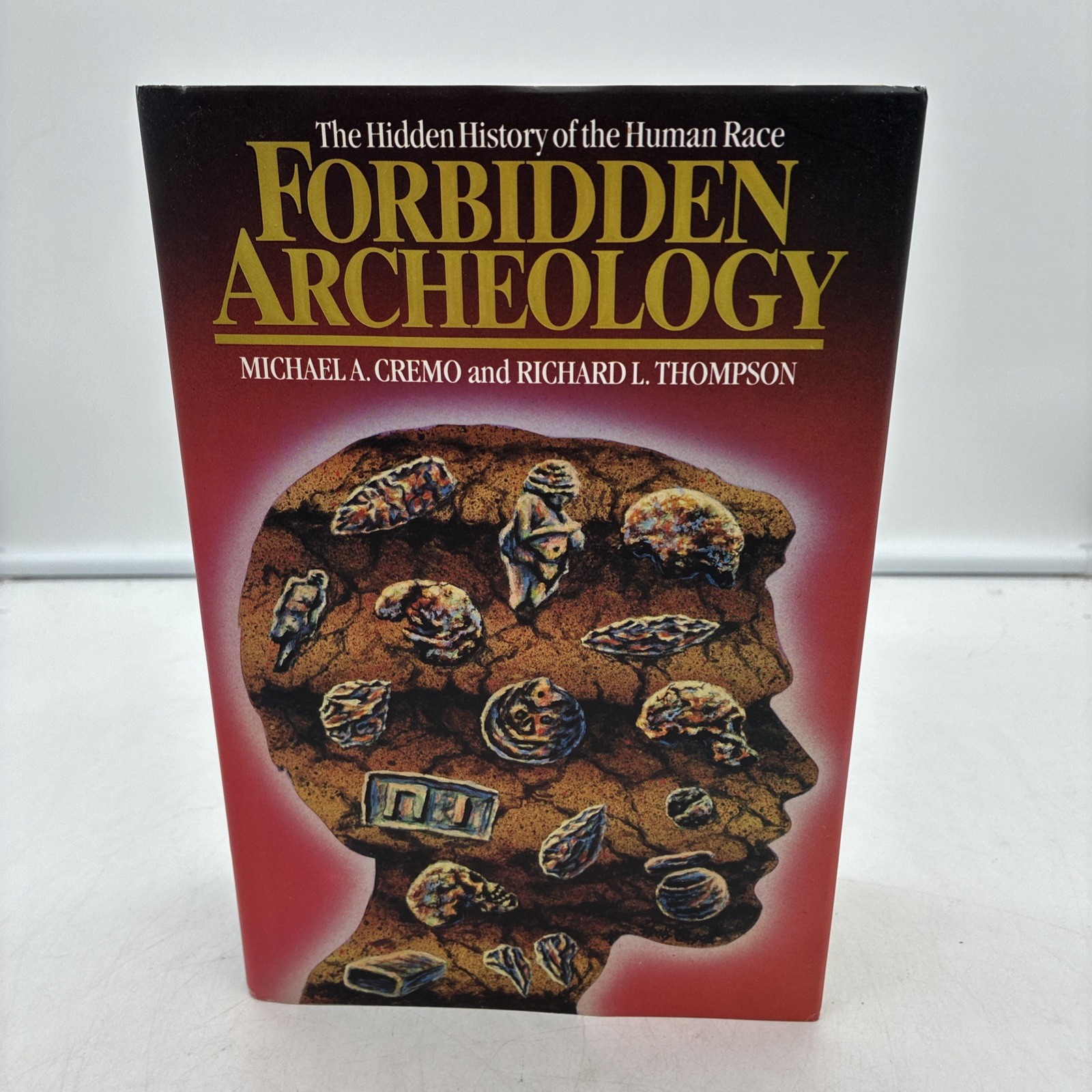 Forbidden Archeology Hidden History of Human Race by Cremo & Thompson, Hardback