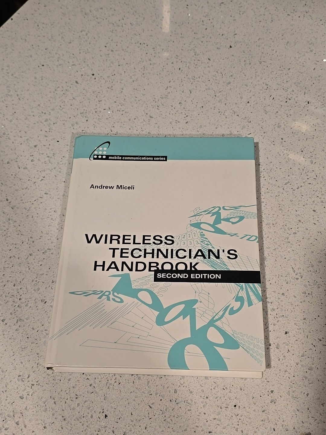 Artech House Mobile Communications Library: Wireless Technician’s Handbook by…