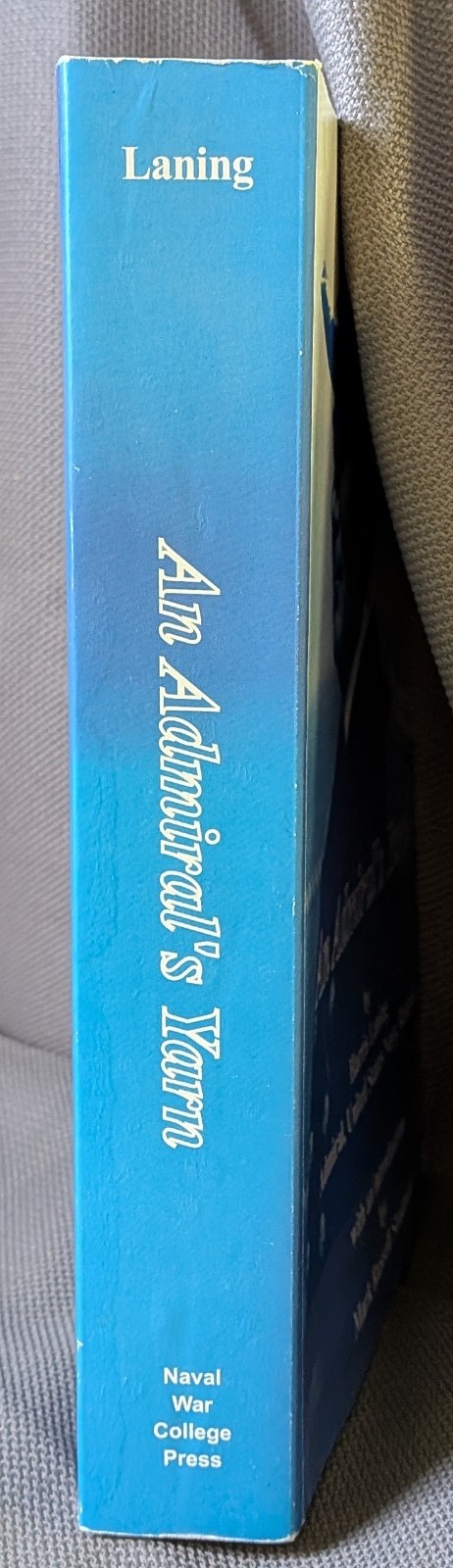 An Admiral’s Yarn Harris Laning Naval War College 1999 Biography First Ed VG+