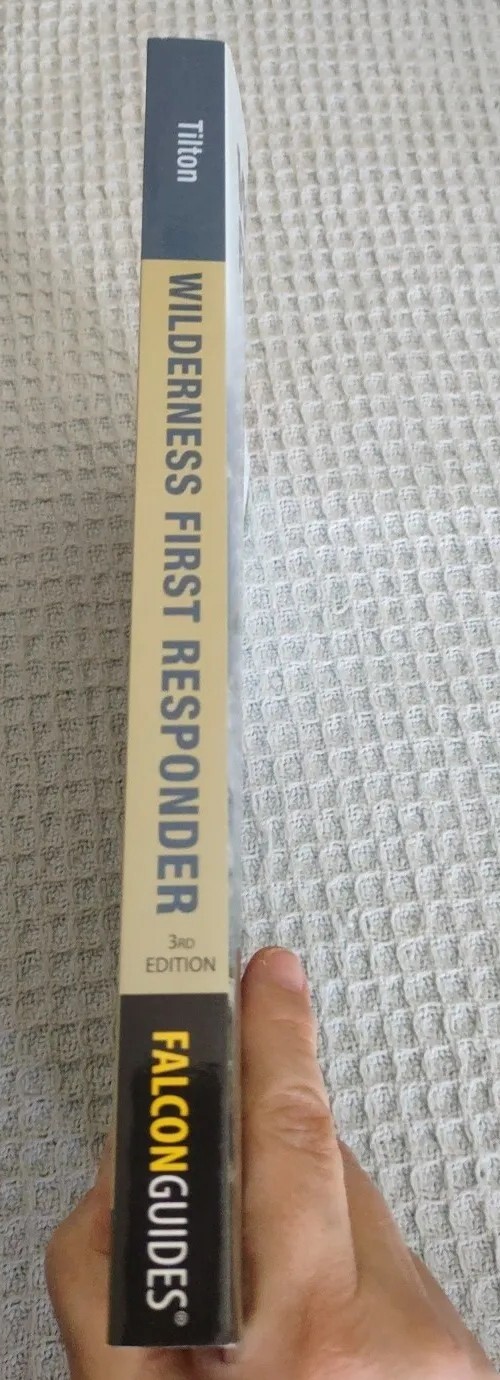 Wilderness First Responder Third Edition By Buck Tilton, MS, WEMT. Literature