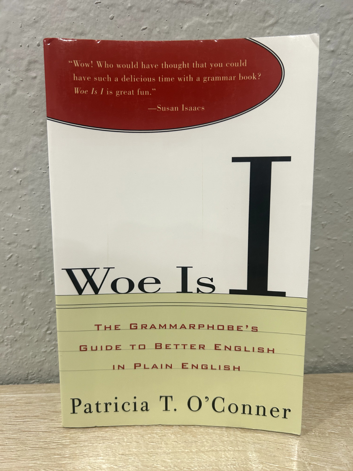 Woe Is I: The Grammarphobe’s Guide to Better English in Plain English Softcover