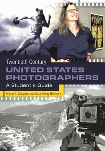 Twentieth Century United States Photographers: A Student’s Guide by Congdon