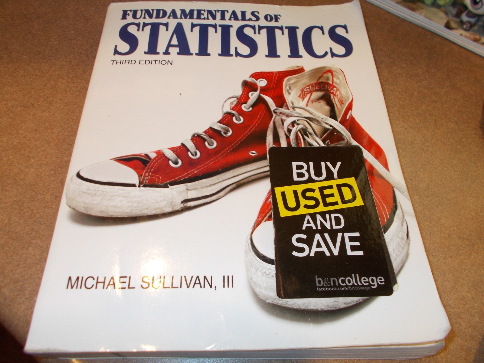 Fundamentals of Statistics, Third Edition by Michael Sullivan III w/Data Disc