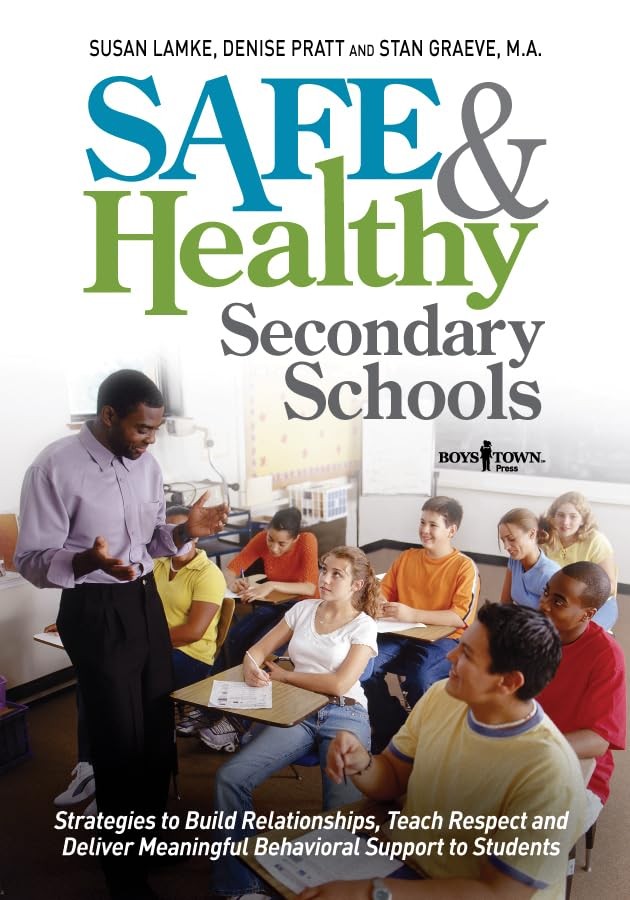Safe and Healthy Secondary Schools: Strategies to Build Relationships, Teach…
