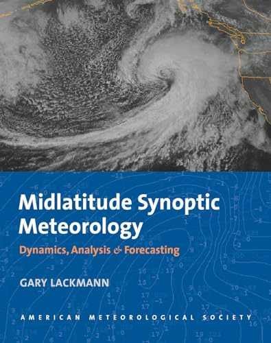 Midlatitude Synoptic Meteorology: – Paperback, by Lackmann Gary – New h