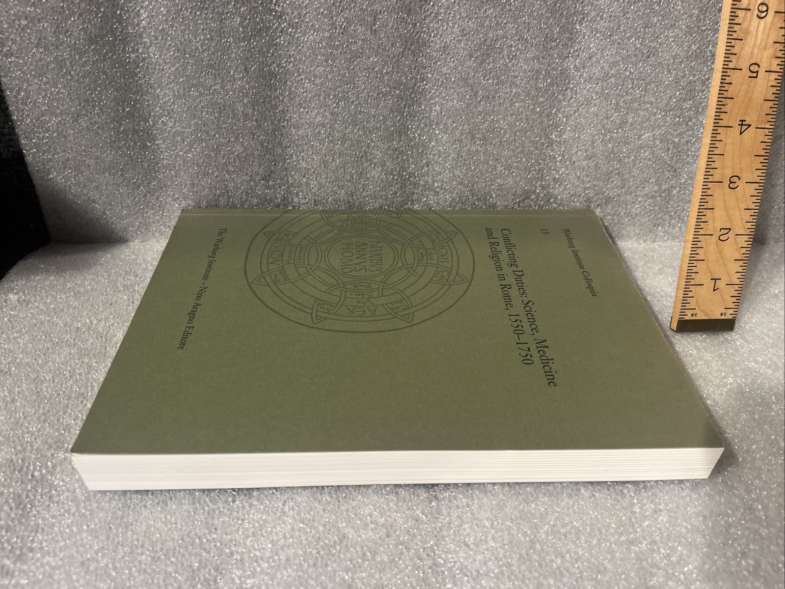 Conflicting Duties: Science, Medicine and Religion in Rome, 1550-1750 Vol 15