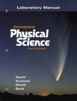 Laboratory Manual for Conceptual Physical Science Paul G. Hewitt, John A. Sucho