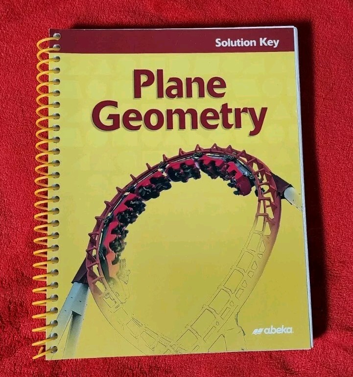 Abeka A Beka Book PLANE GEOMETRY SOLUTION KEY 2nd Edition SPIRAL 95397014 A