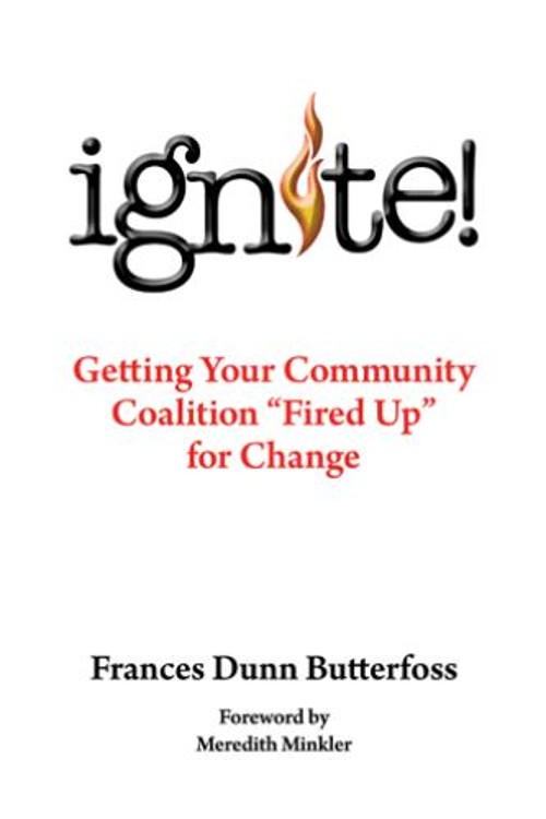 Ignite! : Getting Your Community Coalition Fired up for Change Ha
