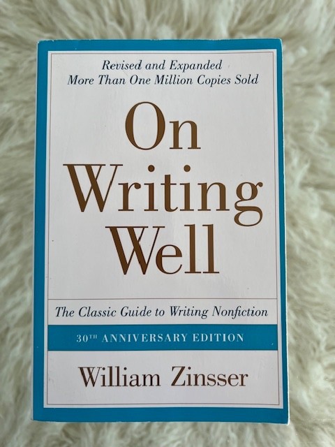 On Writing Well : The Classic Guide to Writing Nonfiction by William Zinsser…