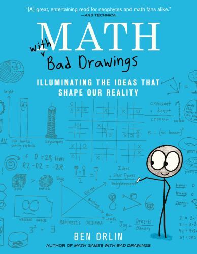 Math with Bad Drawings: Illuminating the Ideas That Shape Our Reality by