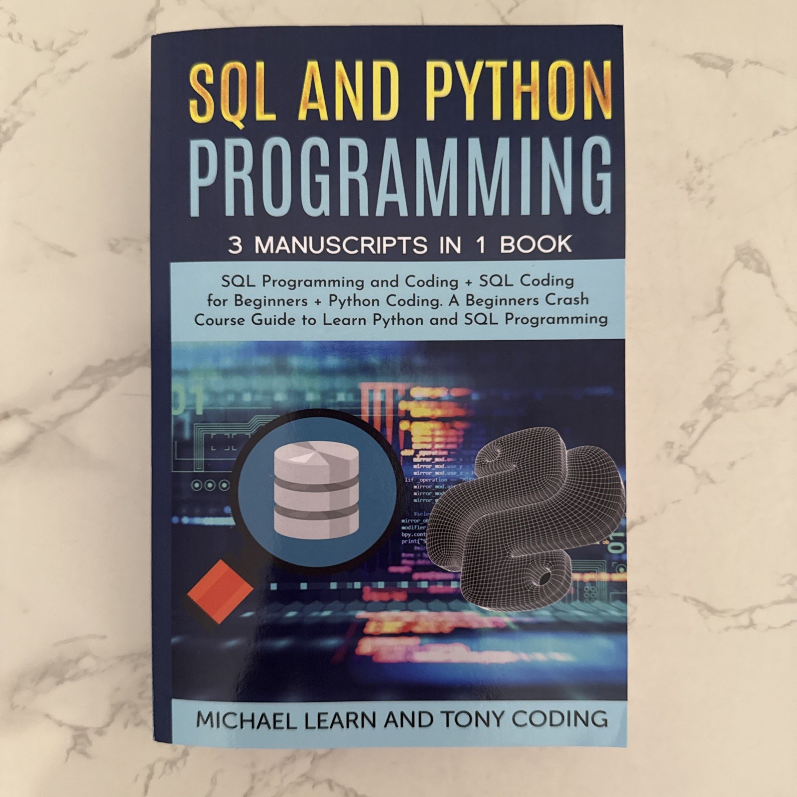 SQL AND PYTHON PROGRAMMING: 3 manuscripts in 1 book