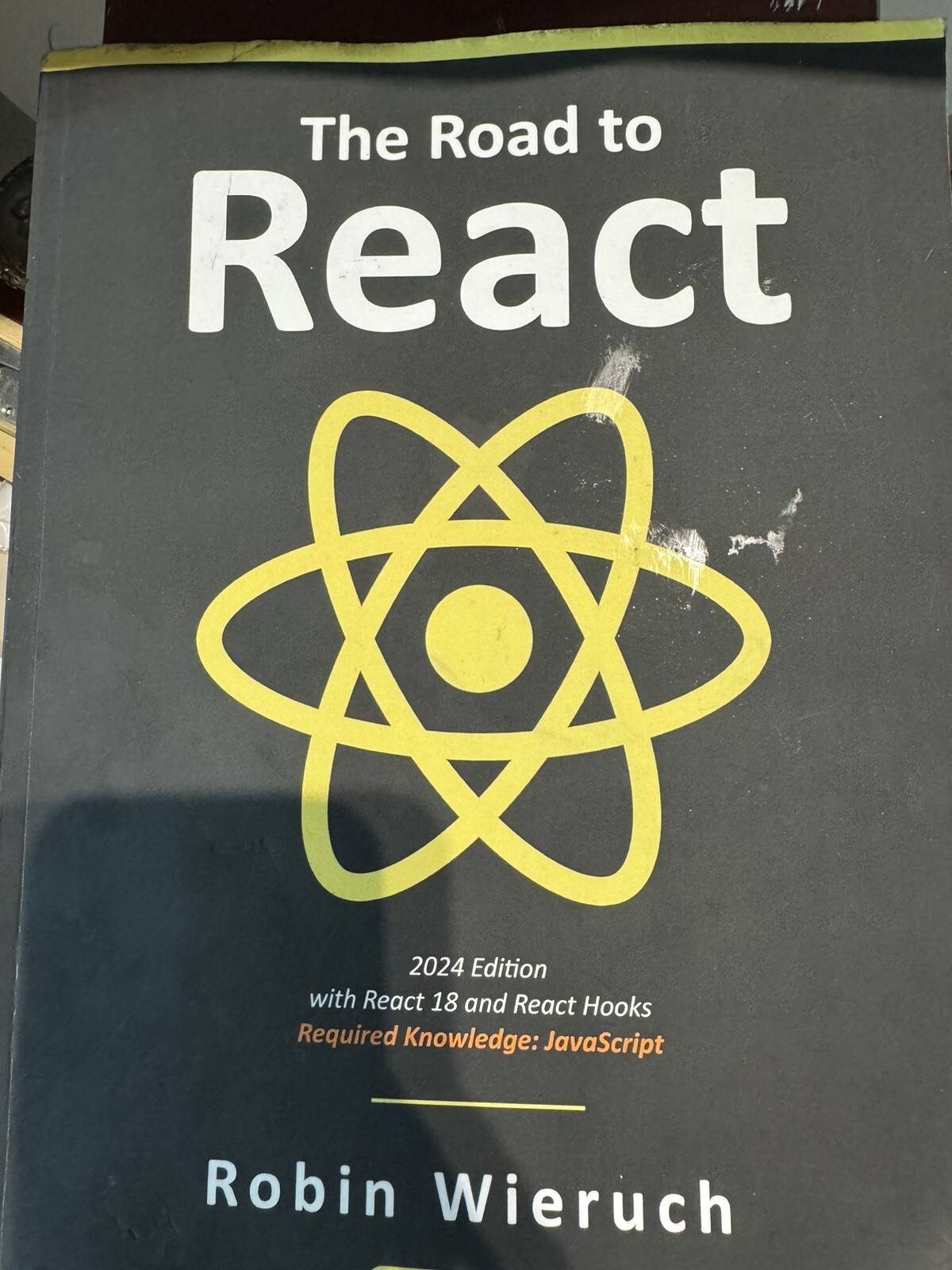 The Road to React Robin Wieruch 2024 Edition Like New JavaScript Required