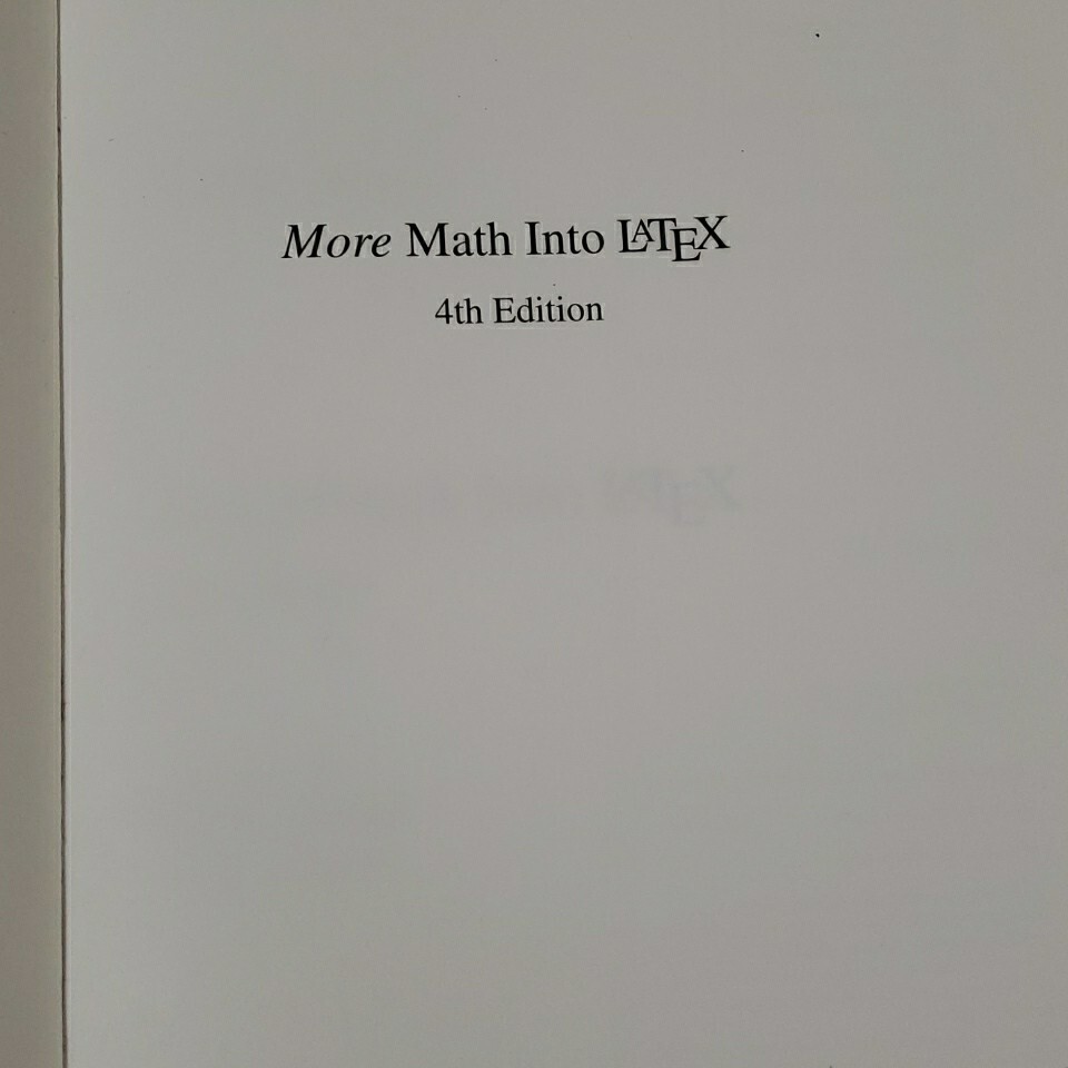 More Math Into Latex; 4TH Edition; George Gratzer; Springer Publisher Text