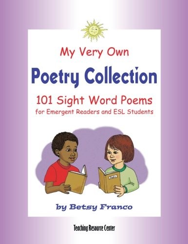 MY VERY OWN POETRY COLLECTION SIGHT WORDS: 101 SIGHT WORD By Betsy Franco *NEW*