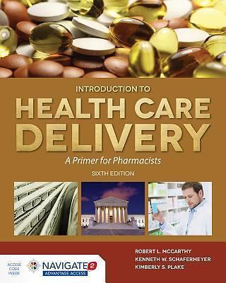 McCarthy’s Introduction to Health Care Delivery : A Primer for Pharmacists by…