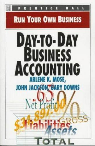 Day-To-Day Business Accounting by Jackson, John