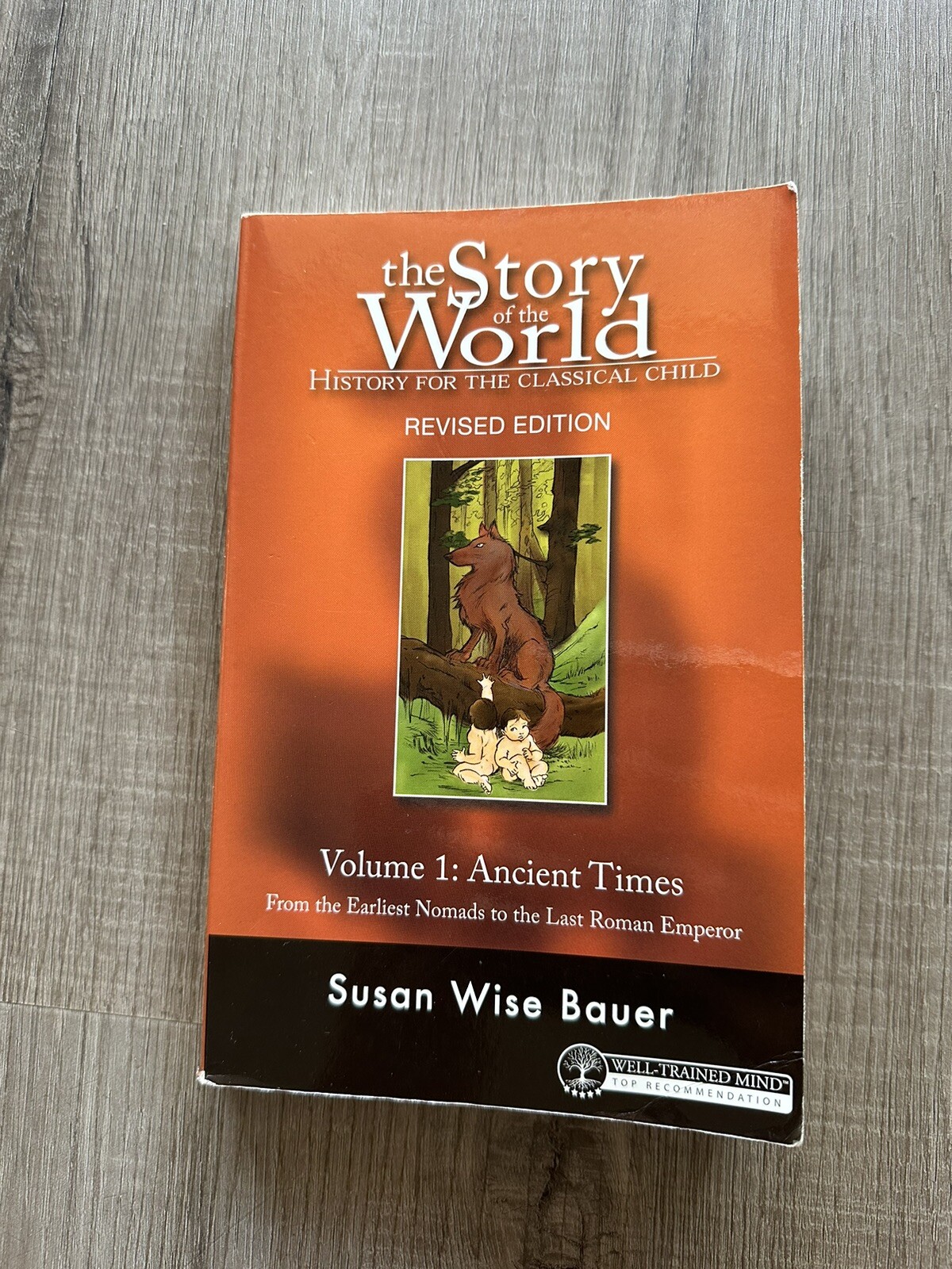 Story of the World Ser.: Story of the World #1 Ancient Times Revised Vol. 1