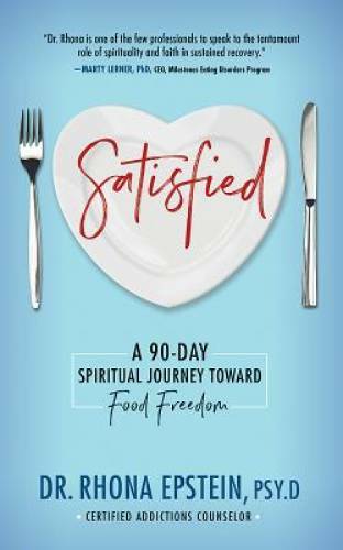 Satisfied: A 90-Day Spiritual Journey Toward Food Freedom – Paperback – GOOD