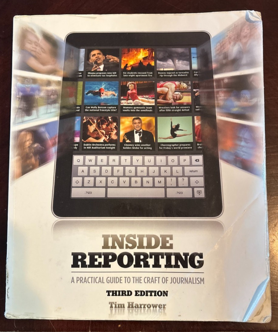 Inside Reporting Practical Guide to Journalism (2012) 3rd Edition Tim Harrower