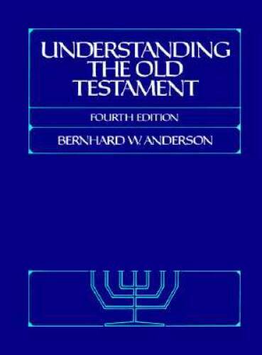 Understanding the Old Testament (4th Edition) – Hardcover – GOOD