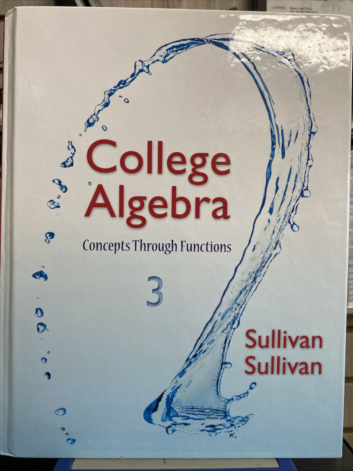 College Algebra: Concepts Through F…, Sullivan III, Third Edition