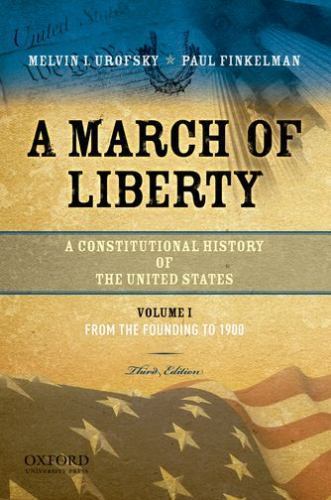 A March of Liberty: A Constitutional History of the United States, Volume 2: F..