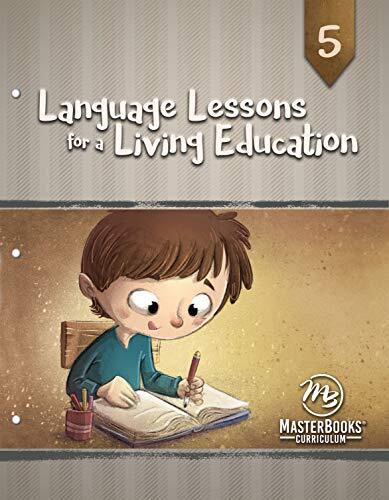 Language Lessons for a Living Education: Grade 5 [Master Books]