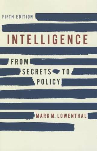 Intelligence: From Secrets to Policy, 5th Edition – Paperback – GOOD