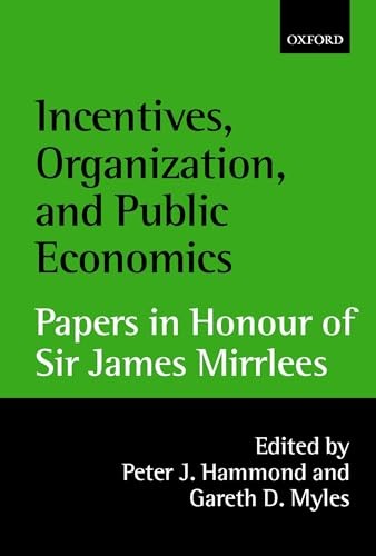 Incentives, Organization, and Public Economics: Papers in Honour