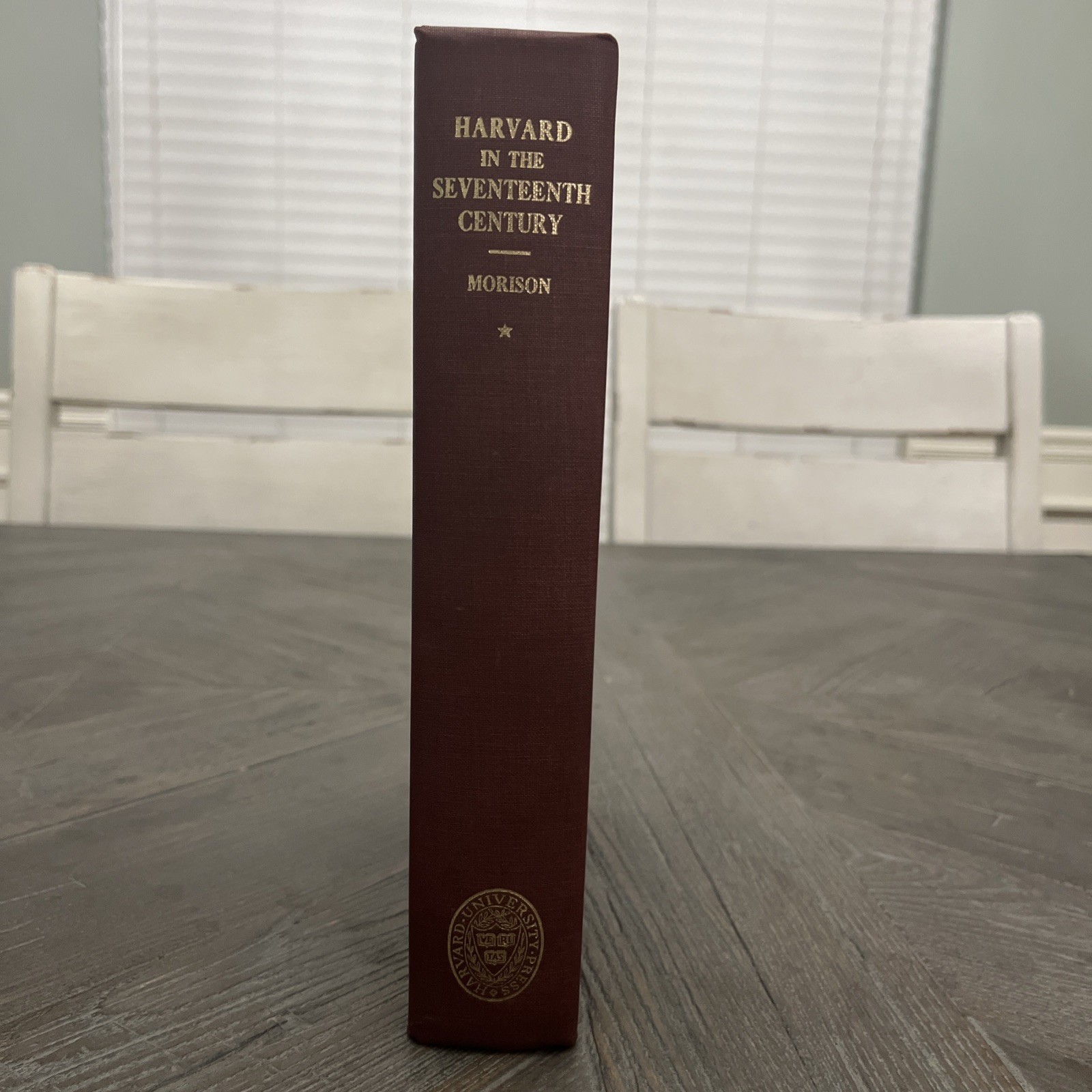Harvard College in the Seventeenth Century: Part I One 1936 Morison Hardcover