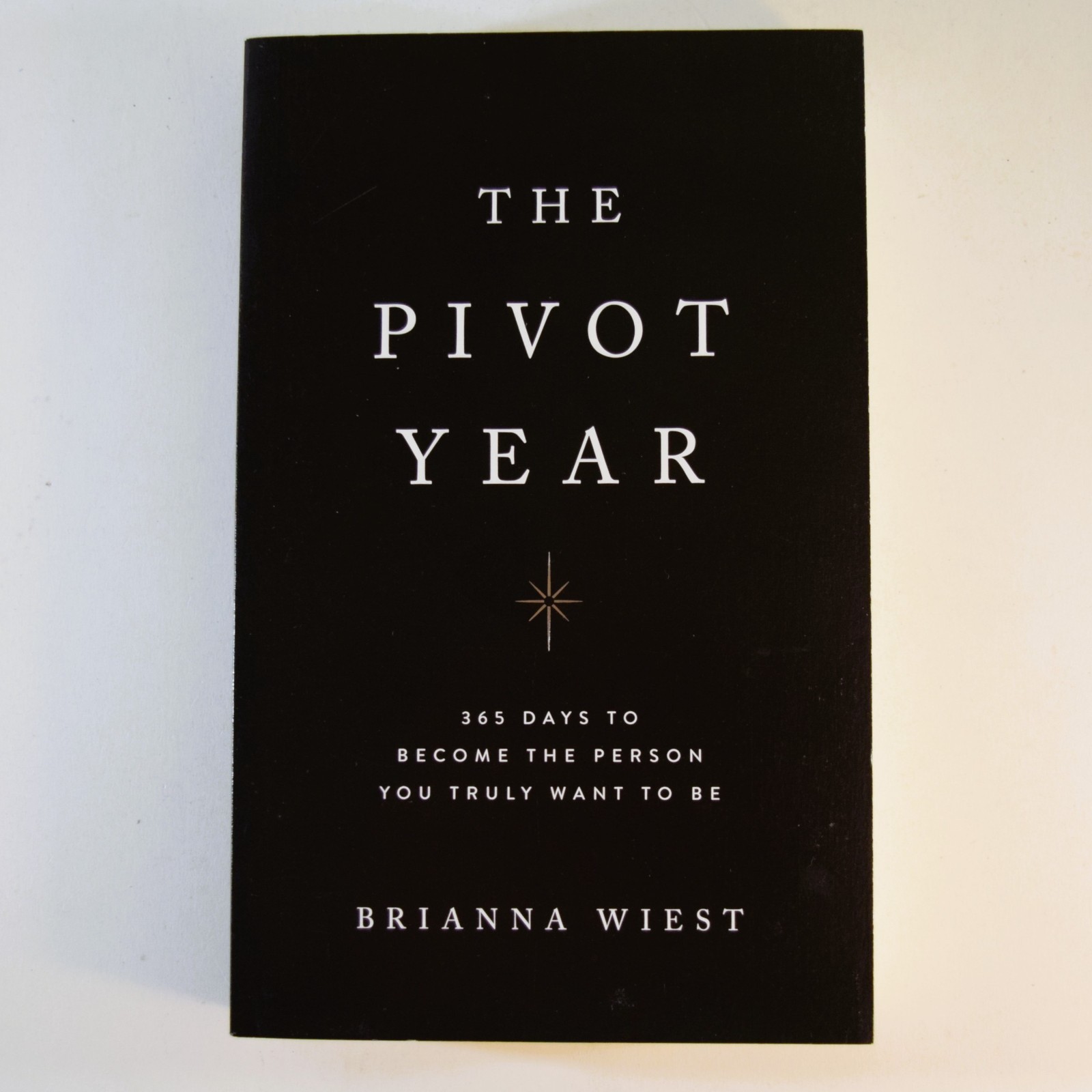 The Pivot Year – Brianna Wiest – NEW – 365 Days to Become the Person You Want