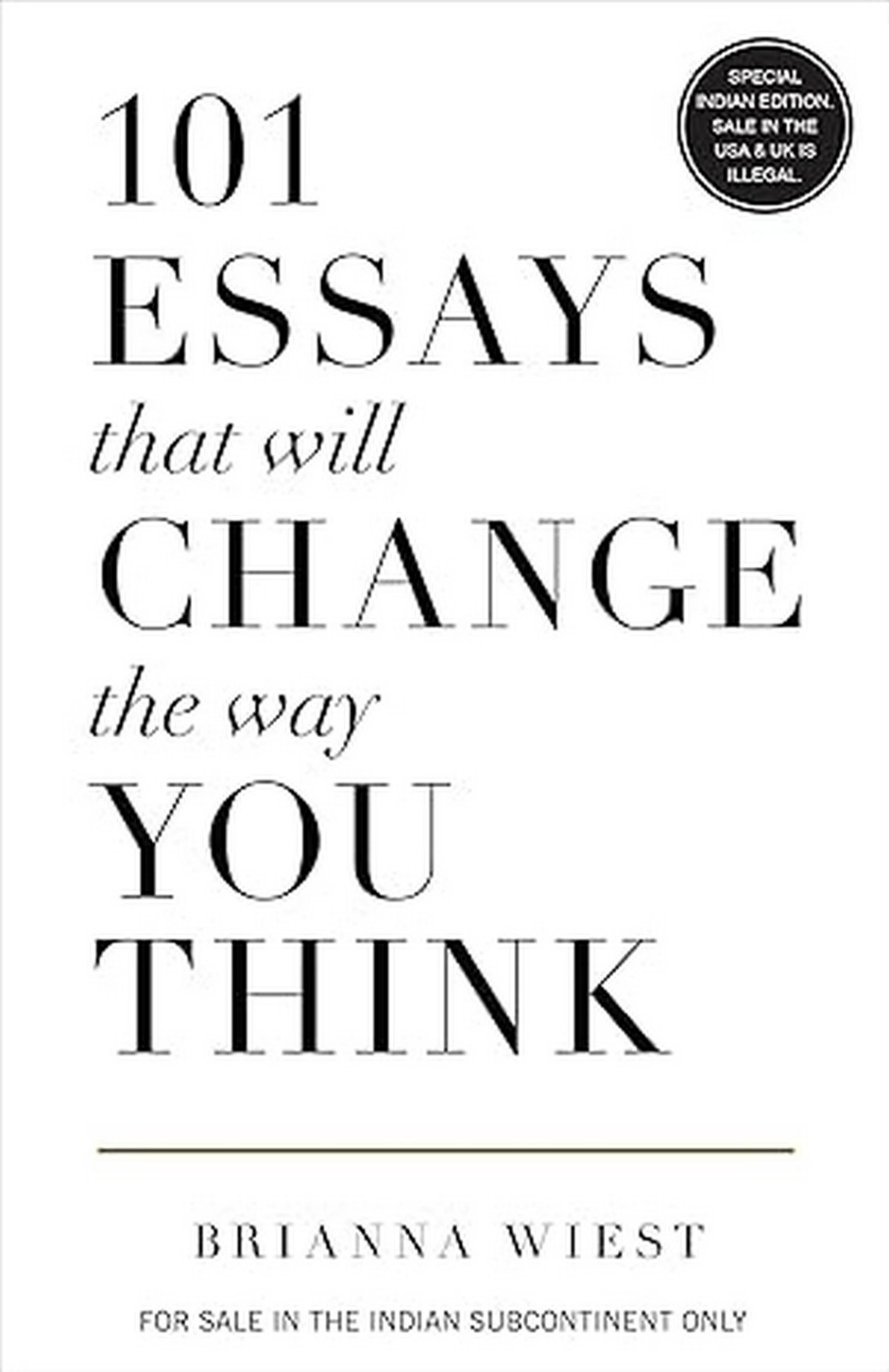 101 Essays That Will Change The Way You Think by Brianna Wiest 9781945796067