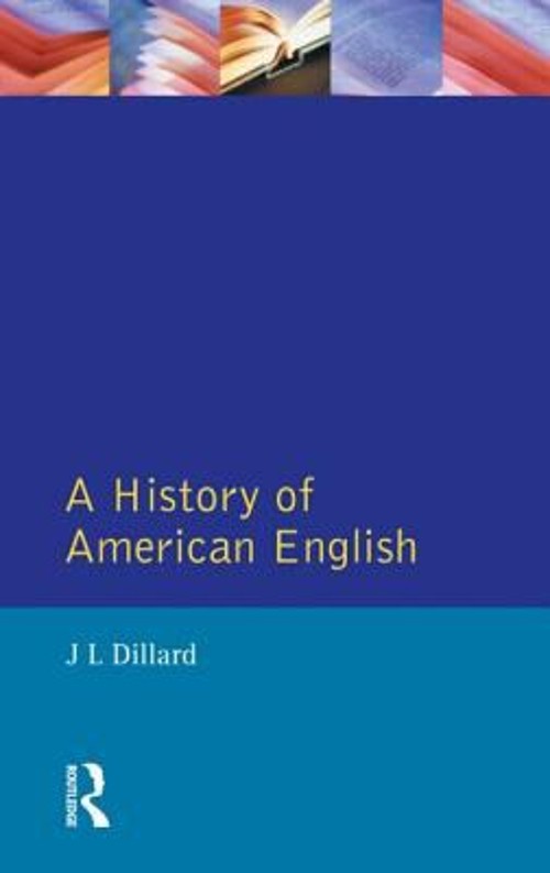 A History of American English Paperback J. L. Dillard
