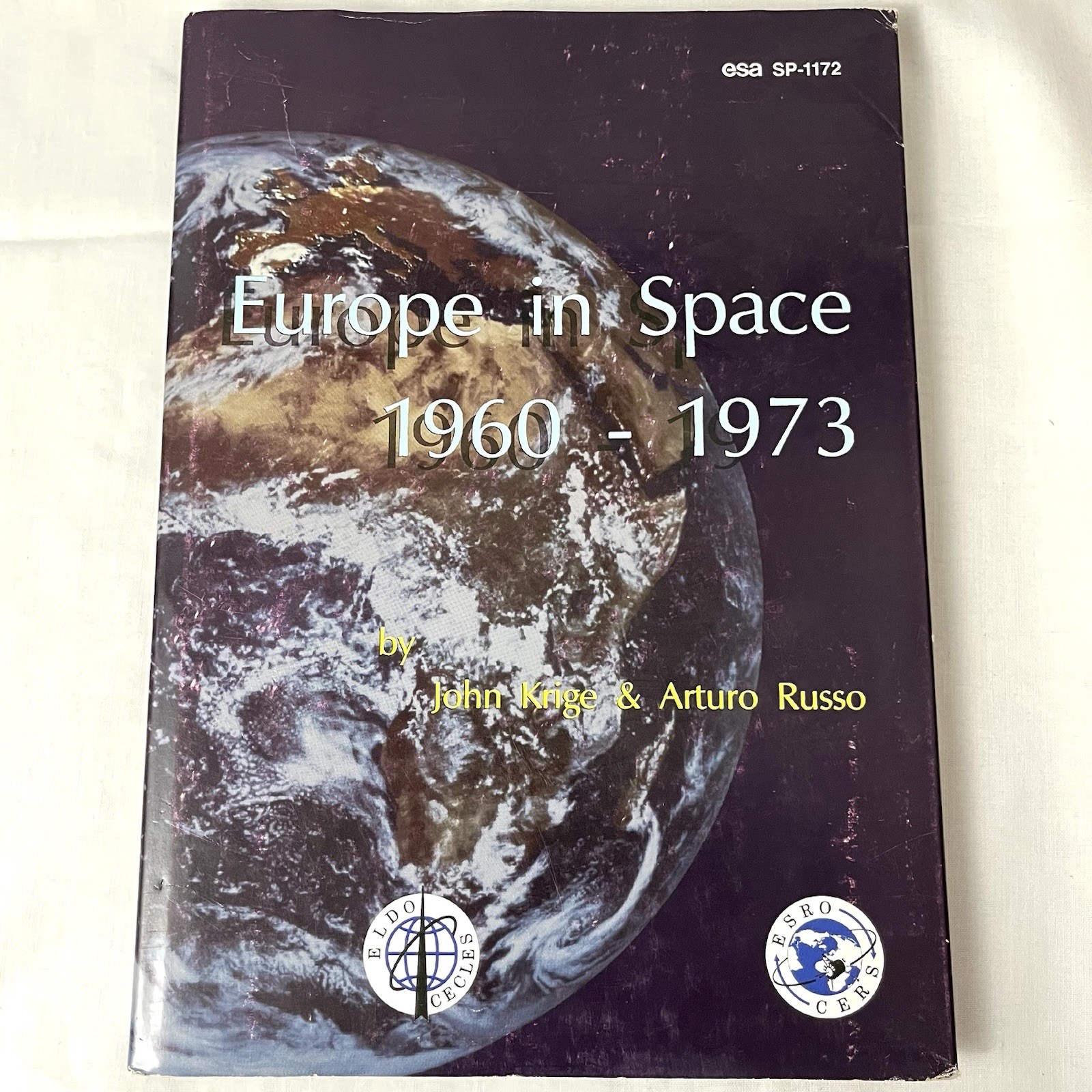 Europe in Space 1960-1973 John Krige Arturo Russo HC Book 1994