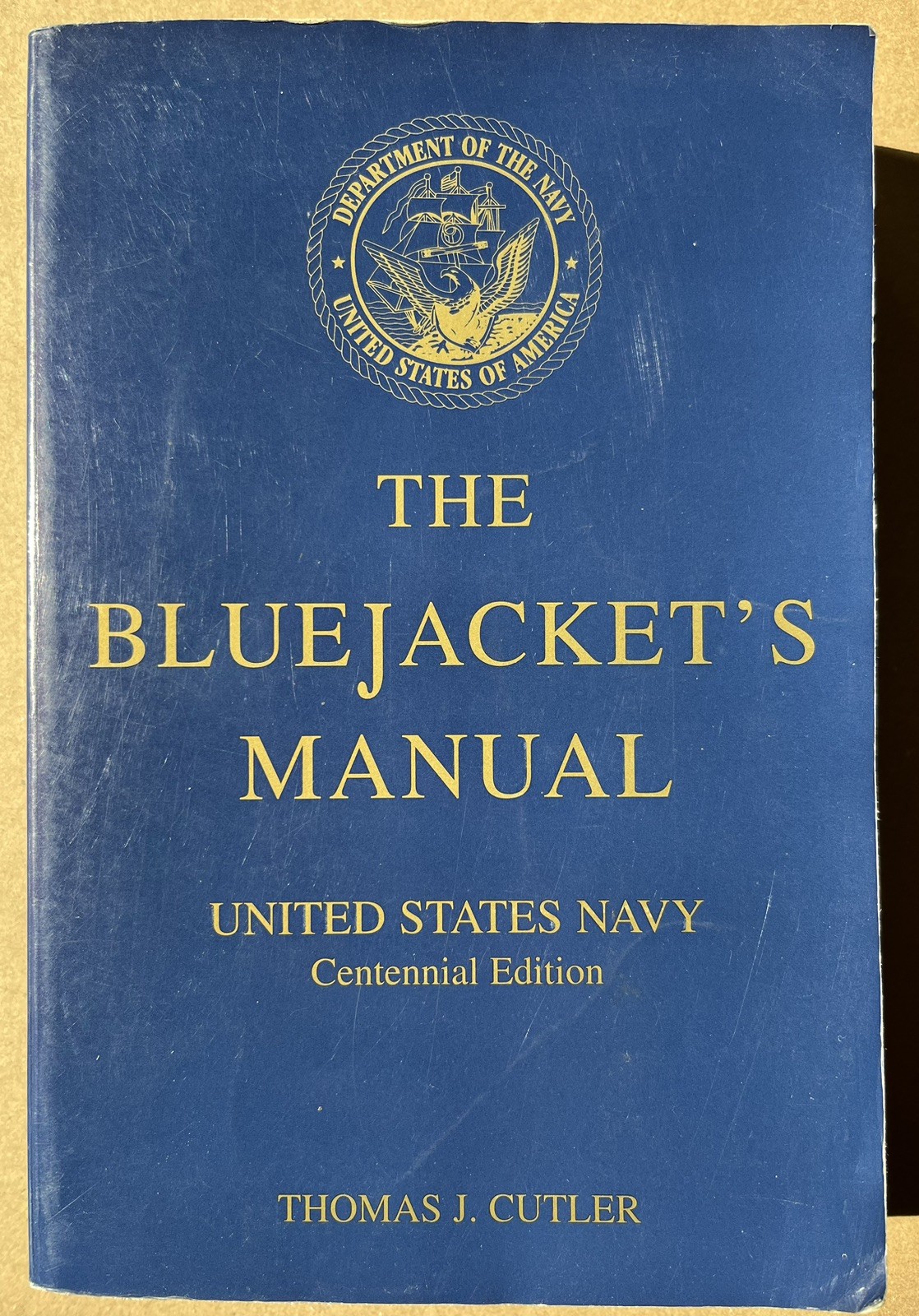 The Bluejacket’s Manual: United States Navy Centennial Ed. by Thomas J Cutler