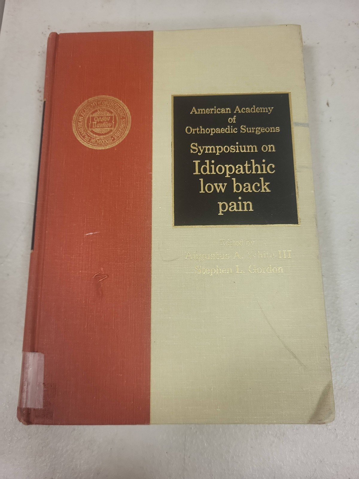 Symposium on Idiopathic Low Back Pain AAOS Medical Textbook White Gordon 1982