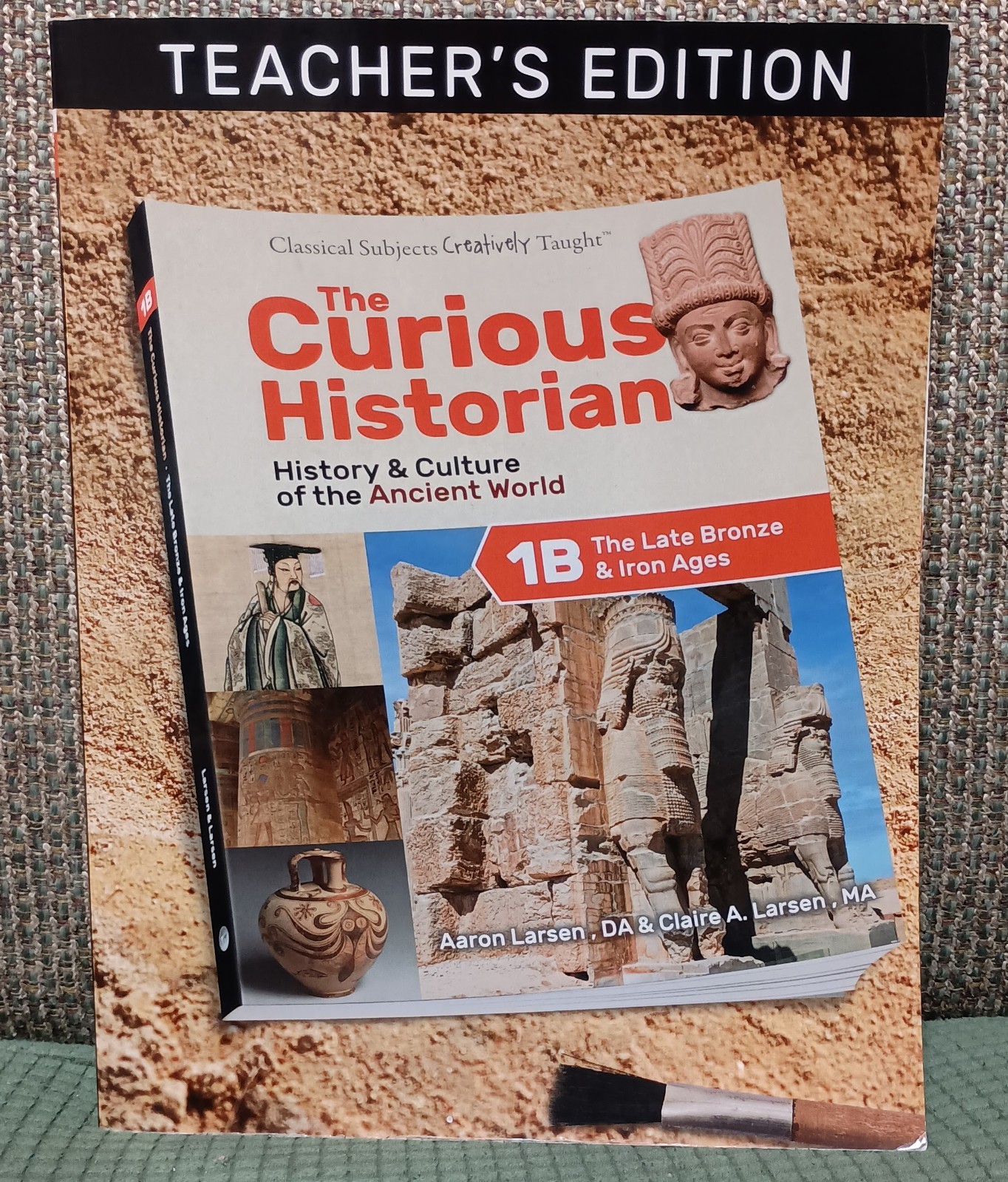The Curious Historian Level 1B: The Late Bronze & Iron Ages, Teacher’s Edition