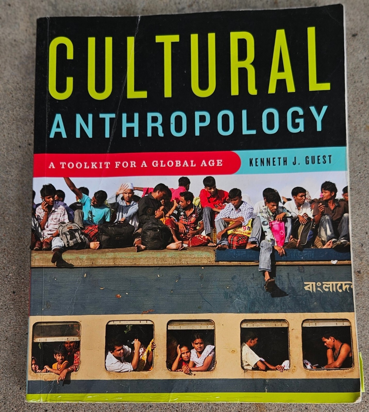 Cultural Anthropology A Toolkit For A Global Age Kenneth J. Guest
