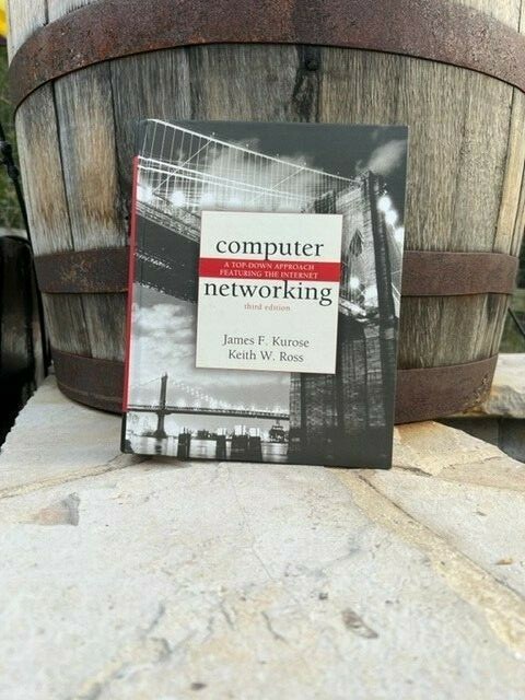 Computer Networking : A Top-down Approach Featuring the Internet by Keith W….